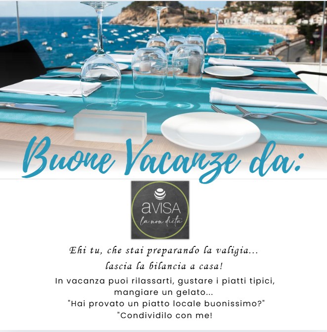 Buone vacanze da La Non Dieta Avisa!